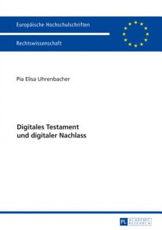 Kniha Digitales Testament Und Digitaler Nachlass Pia Elisa Uhrenbacher