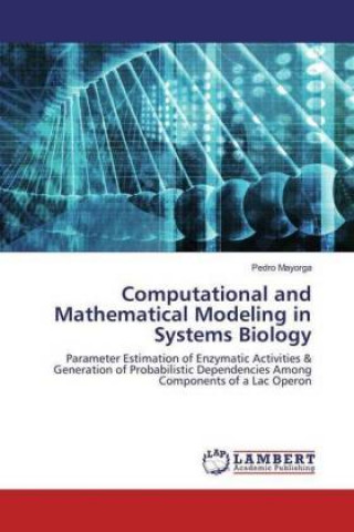 Kniha Computational and Mathematical Modeling in Systems Biology Pedro Mayorga