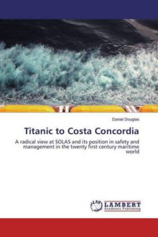 Knjiga Titanic to Costa Concordia Daniel Douglas
