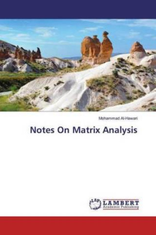 Kniha Notes On Matrix Analysis Mohammad Al-Hawari