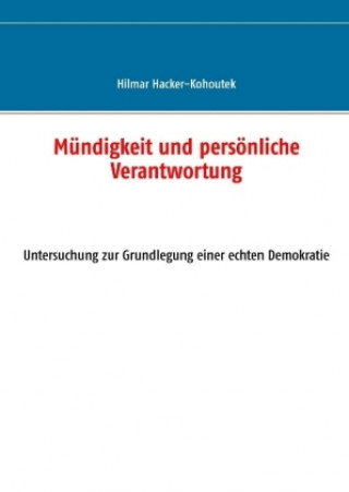 Kniha Mündigkeit und persönliche Verantwortung Hilmar Hacker-Kohoutek