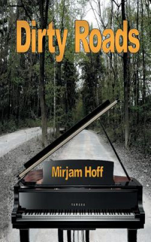 Kniha Dirty Roads Mirjam Hoff