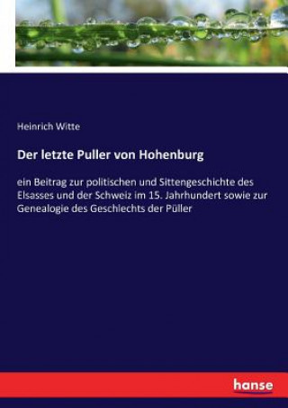 Kniha letzte Puller von Hohenburg Heinrich Witte