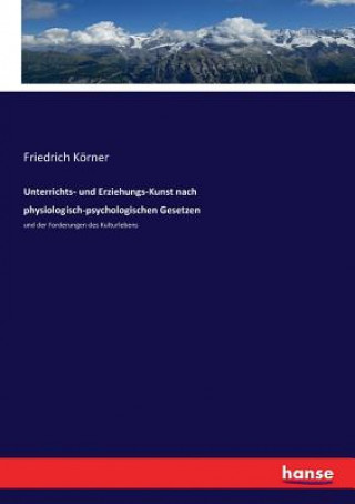 Kniha Unterrichts- und Erziehungs-Kunst nach physiologisch-psychologischen Gesetzen Friedrich Körner