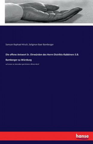 Книга offene Antwort Sr. Ehrwurden des Herrn Distrikts-Rabbiners S.B. Bamberger zu Wurzburg Samson Raphael Hirsch