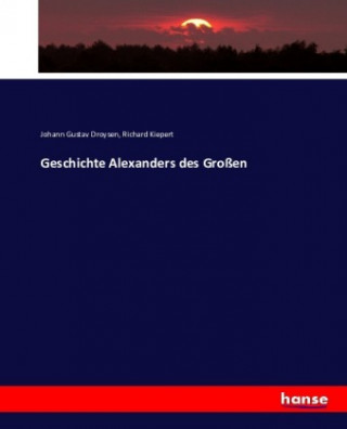 Livre Geschichte Alexanders des Grossen Johann Gustav Droysen