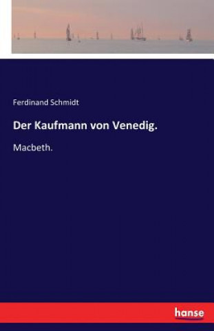 Könyv Kaufmann von Venedig. Ferdinand Schmidt