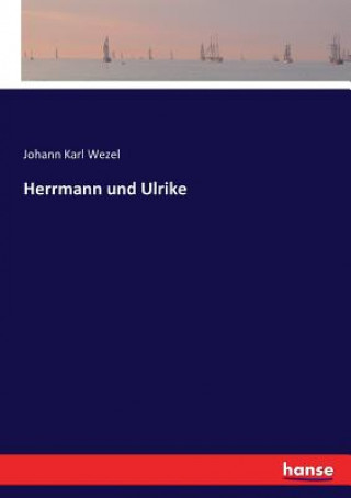 Książka Herrmann und Ulrike Johann Karl Wezel