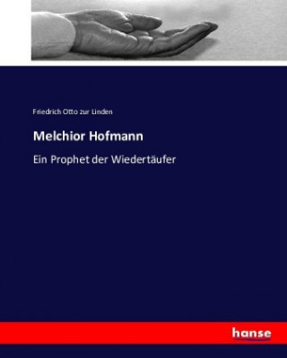 Kniha Melchior Hofmann Friedrich Otto zur Linden