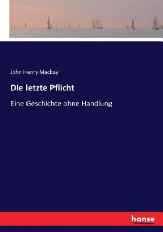 Könyv letzte Pflicht John Henry Mackay