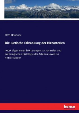 Kniha luetische Erkrankung der Hirnarterien Otto Heubner