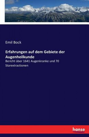 Kniha Erfahrungen auf dem Gebiete der Augenheilkunde Emil Bock