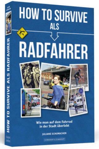 Könyv How To Survive als Radfahrer Juliane Schumacher