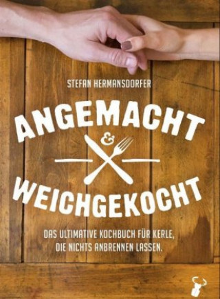 Könyv Angemacht & Weichgekocht Stefan Hermansdorfer