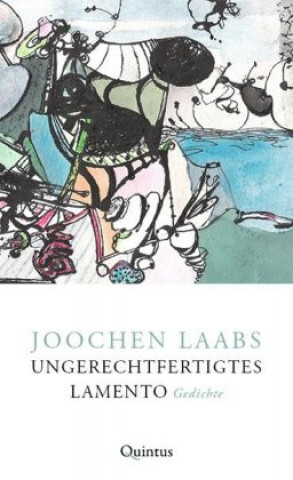 Knjiga Ungerechtfertigtes Lamento Joochen Laabs