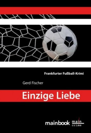Kniha Einzige Liebe Gerd Fischer