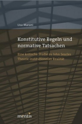 Carte Konstitutive Regeln und normative Tatsachen Lisa Marani