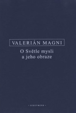 Książka O Světle mysli a jeho obraze Valerián Magni