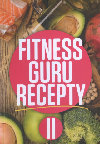 Kniha Fitness Guru Recepty 2 Dominika Strašiftáková