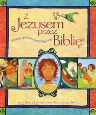 Könyv Z Jezusem przez Biblie Sally Lloyd-Jones