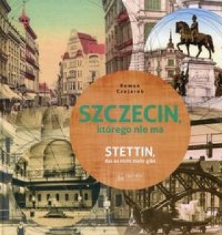 Carte Szczecin ktorego nie ma Roman Czejarek