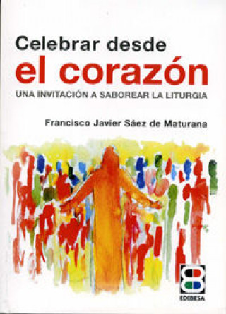 Libro CELEBRAR DESDE EL CORAZÓN 