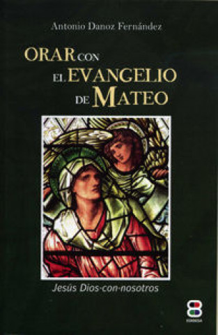 Kniha ORAR CON EL EVANGELIO DE MATEO 