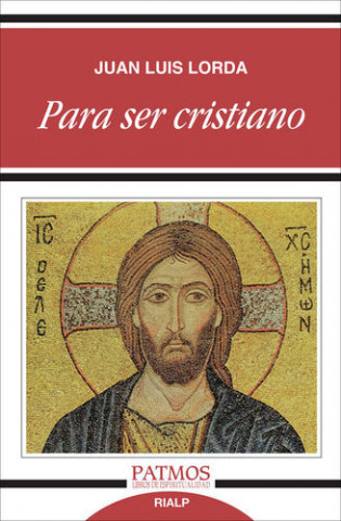Carte Para ser cristiano JUAN LUIS LORDA IÑARRA