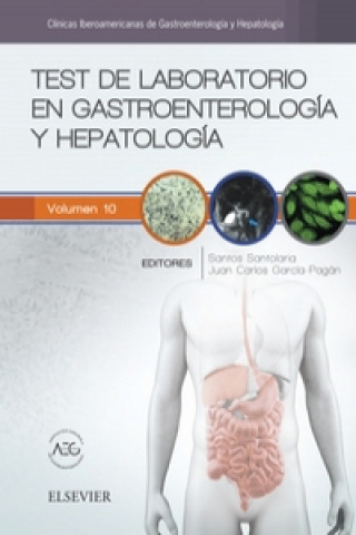 Kniha Test de laboratorio en gastroenterología y hepatología: Clínicas Iberoamericanas de Gastroenterología y Hepatología vol. 10 