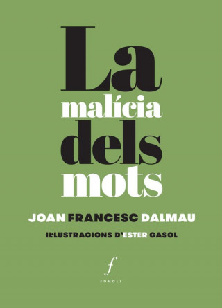 Carte La malícia dels mots JOAN FRANCESC DALMAU