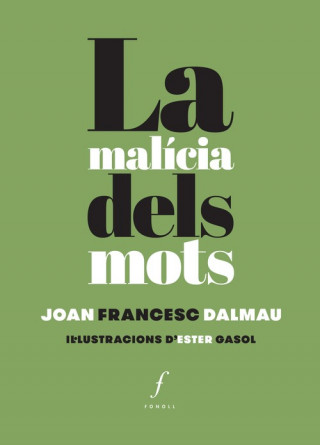 Könyv La malícia dels mots JOAN FRANCESC DALMAU