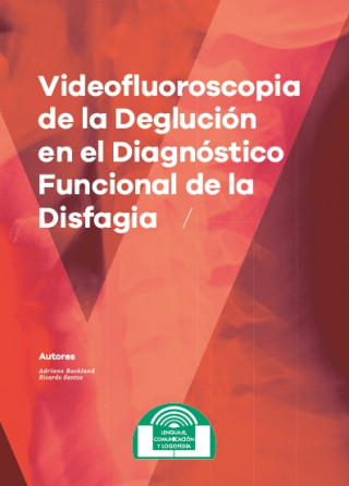 Книга Videofluoroscopia de la Deglución en el Diagnóstico Funcional de la Disfagia ADRIANO ROCKLAND