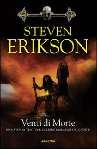 Kniha Venti di morte. La caduta di Malazan Steven Erikson