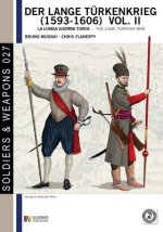 Könyv Der lange Türkenkrieg (1593-1606). La lunga guerra turca-The long turkish war Christopher Flaherty