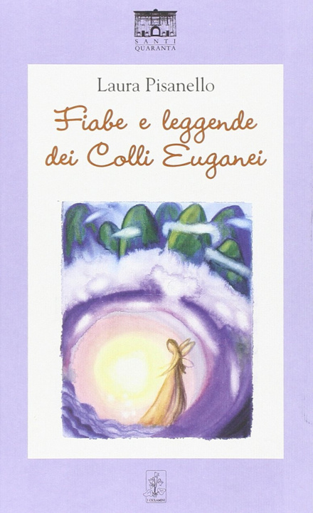 Book Fiabe e leggende dei Colli Euganei Laura Pisanello