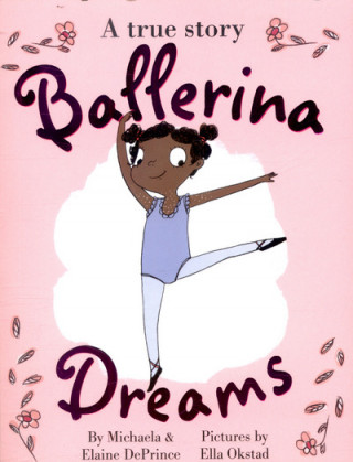 Carte Ballerina Dreams Michaela DePrince