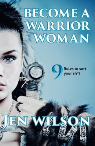 Książka Become a Warrior Woman Jen Wilson