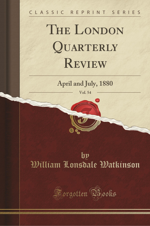 Kniha The London Quarterly Review, Vol. 54 William Lonsdale Watkinson