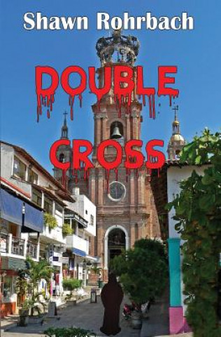 Libro Double Cross Shawn Rohrbach