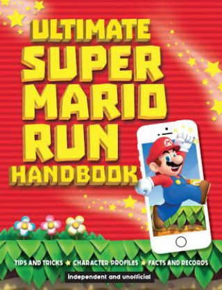 Carte Ultimate Super Mario Run Handbook Chris Scullion