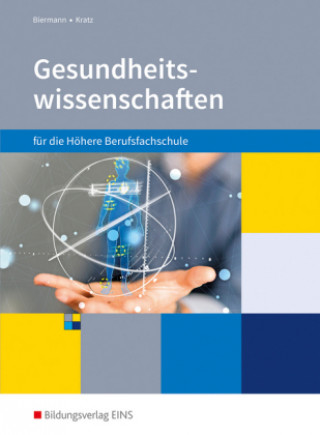 Kniha Gesundheitswissenschaften für die Höhere Berufsfachschule Bernd Biermann