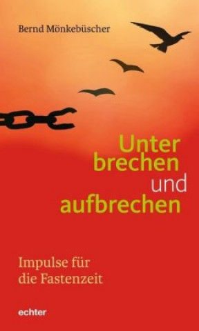 Книга Unterbrechen und aufbrechen Bernd Mönkebüscher