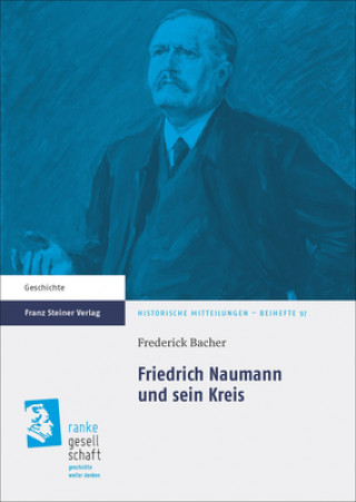 Книга Friedrich Naumann und sein Kreis Frederick Bacher