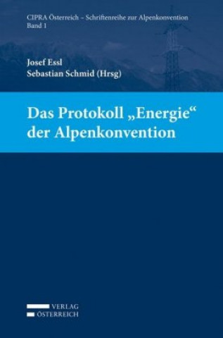 Kniha Das Protokoll "Energie" der Alpenkonvention Josef Essl