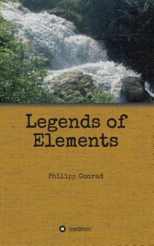 Książka Legends of Elements Philipp Conrad