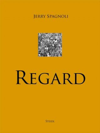 Könyv Jerry Spagnoli: Regard Jerry Spagnoli