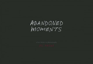 Livre Ed Kashi: Abandoned Moments Ed Kashi