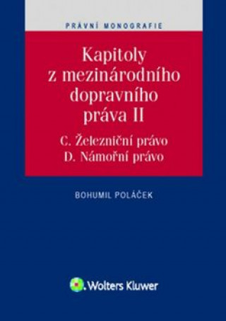 Könyv Kapitoly z mezinárodního dopravního práva II Bohumil Poláček