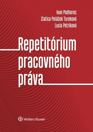 Kniha Repetitórium pracovného práva Ivan Podhorec