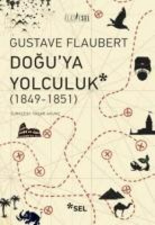 Kniha Doguya Yolculuk 1849-1851 Gustave Flaubert